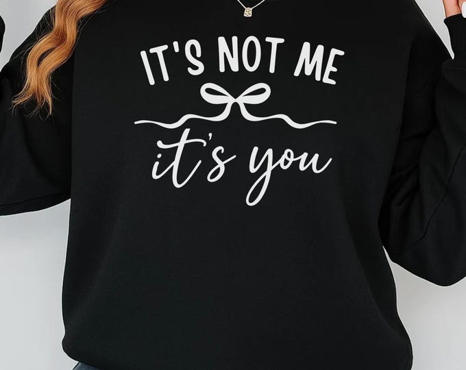 It's Not Me It's You svg png,  Funny Valentine's Day PNG, Sarcastic Anti Valentine Shirt Design