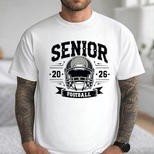 Football Senior 2026 Svg, Senior 2026 SVG, Class of 2026 Senior SVG, Graduation SVG, High School Shirt Svg, American Football Senior 2026