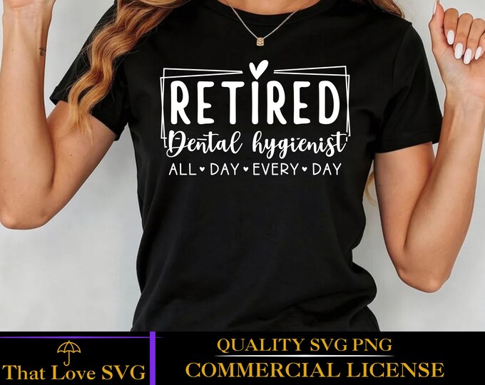 Retired Dental Hygienist svg png , Officially Retired Dental Hygienist SVG, Funny Dental Retirement SVG, Retired 2026 SVG, Dental Hygienist
