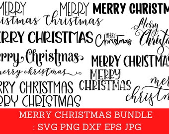 Merry Christmas SVG, christmas svg bundle, Merry Christmas svg, merry christmas Cut File for Cricut Silhouette, svg, dxf, pdf, png, eps, jpg