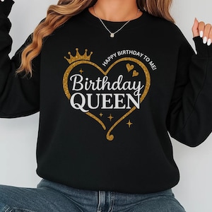 Puede incluir: Sudadera negra con un diseño de corazón de purpurina dorada que dice "Feliz cumpleaños para mí! Reina del cumpleaños".