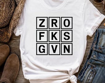 Zero Fucks Given SVG PNG, Funny Svg For T-Shirts, Sarcastic Design, Humor Svg, FAFO Svg, Attitude Svg, Digital Download, Cricut Design
