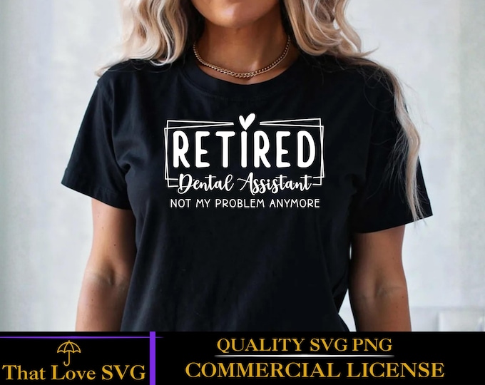 Retired Dental Assistant svg png, Officially Retired Dental Assistant SVG, Funny Dental Retirement, Retired 2026 SVG, Dental Hygienist SVG