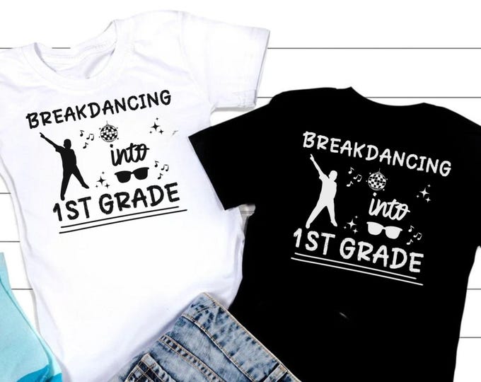 Breakdancing into 1st Grade SVG: Back to School Design (Digital Download
