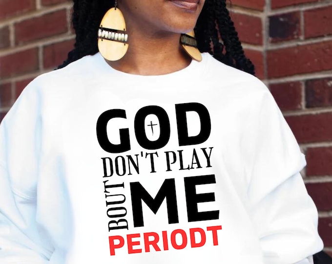 God Don't Play About Me SVG: Christian Bible Quote (Digital Download)