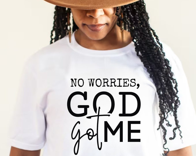 Christian SVG: No Worries God Got Me, Religious Faith (Digital Download)
