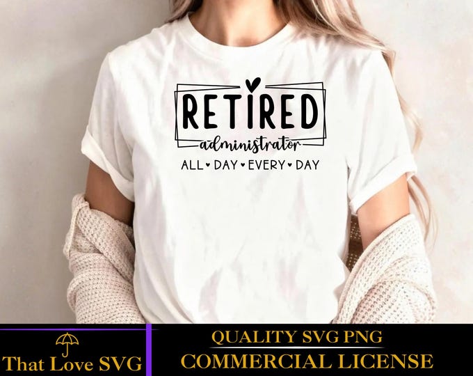Retired Administrator svg png pdf, Officially Retired Administrator svg, Funny Retirement SVG, Retired 2026 SVG, Admin Gift SVG