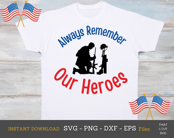 Remember Our Heroes SVG: Patriotic Military Cut File (Digital Download)