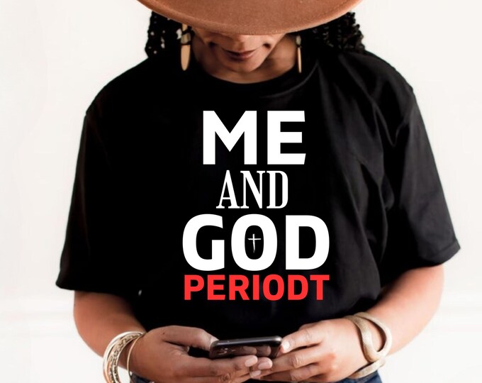 Me and God SVG: Christian Bible Quote (Digital Download)