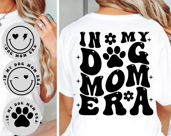 Dog Mom Era Svg Png Eps: Funny Dog Mama Shirt Design (Digital Download)