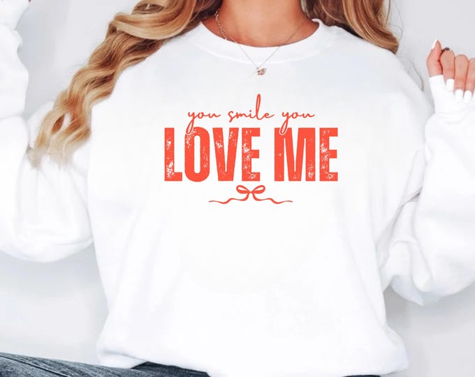 You smile You Love Me SVG, Valentine SVG, Love Quote SVG, Valentine Quote Svg, Romantic Saying Svg, Valentines Day Cut File