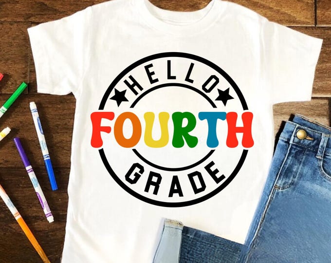 Hello Fourth Grade SVG: Teacher First Day of School (Digital Download)