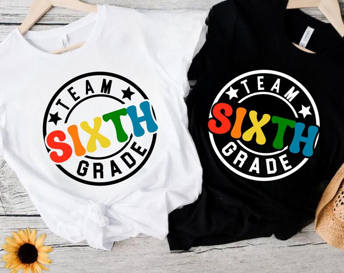 Team Sixth Grade SVG: Back To School Teacher Shirt (Digital Download)