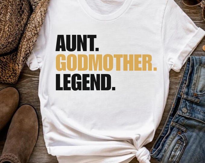 Aunt Godmother Legend SVG: T-Shirt Design (Digital Download)