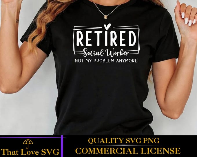 Retired Social Worker svg png pdf, Officially Retired Social Worker svg, Funny Retirement SVG, Retired 2026 SVG, Social Worker Gift SVG