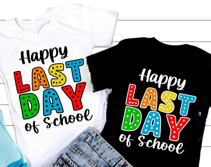 Happy Last Day of School SVG: Teacher Summer Break Iron On (Digital Download)