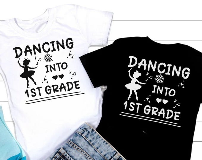 Dancing into 1st Grade SVG: Back to School Shirt File (Digital Download)