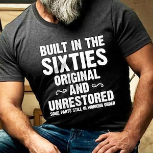 Built In The Sixties Men's TShirt Retirement shirt 60th Birthday Gift 55th Bday Shirt Party Shirt Dads Shirt Father's day gift image 1