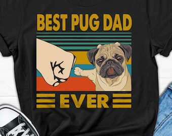 Best Pug Dad Ever T Shirt| Pug Shirt| Dog Dad Tshirt| Dog Lover Shirt| Gift for Dog Lover| Funny Dog Shirt| Father's day gift
