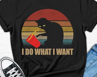 I Do What I Want T-shirt, Funny Cat Shirt, Kitties Shirt, T-shirt Cats, Cat Lover Shirt, Gift for Cat Lover, Meow T-shirt