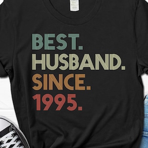 30th Wedding Anniversary Gift for Husband, Best Husband since 1995 Shirt, 30 Year Wedding Anniversary Tee for Him, Married for 30 Years Tee