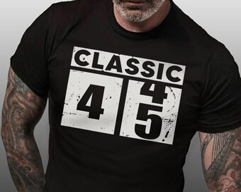 45th Birthday T-shirt for Men, Classic 45 Men's Shirt, 45th B-day Funny Men's Gift for Him, Vintage 45 T-shirt for Husband, Funny Dad Shirt