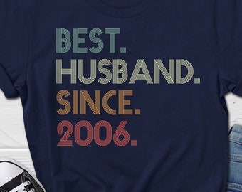 18th Wedding Anniversary Gift for Husband, Best Husband since 2006 Shirt, 18 Year Wedding Anniversary Tee for Him, Married for 18 Years Tee