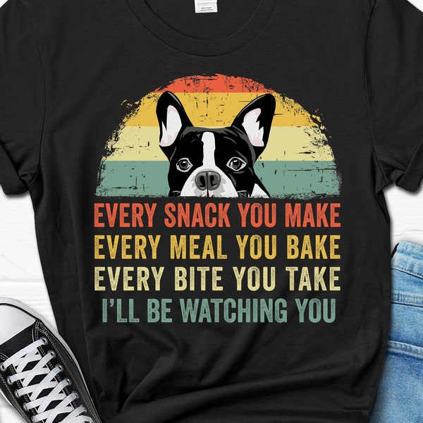 Boston Terrier Funny Shirt, I’ll Be Watching You Dog T-shirt, Boston Terrier Gifts, Boston Terrier Pet Owner Tee, Boston Terrier Owner Gift