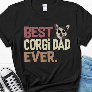 Corgi Father\u2019s Day Gift Tee Corgi Lover Tshirt Best Corgi Dad Ever Shirt Corgi Gifts for Him Corgi Owner Tee Funny Men\u2019s Corgi T-shirt