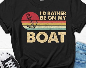 Father's Day Boat Shirt, I'd Rather Be on My Boat Shirt, Boating Shirt for Dad, Retro Men's Sailing Tee, Funny Pontoon Gift for Husband