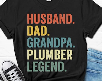 Husband Dad Grandpa Plumber Legend Men's Gift, Plumbing Shirt For Men, Plumber Dad Gifts, Contractor Tee For Him, Handyman T-Shirt From Wife