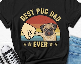Best Pug Dad Ever Shirt, Pug Dad Men's Father's Day Gift, Pug Owner Gifts for Him, Pug Lover T-shirt, Pug Gifts for Men