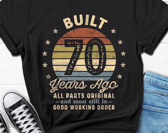 Built 70 Years Ago All Parts Original Shirt, 70th Birthday Men's Shirt, 70th Birthday Gift, Born in the 50s Tee, 70 B-day Present for Him