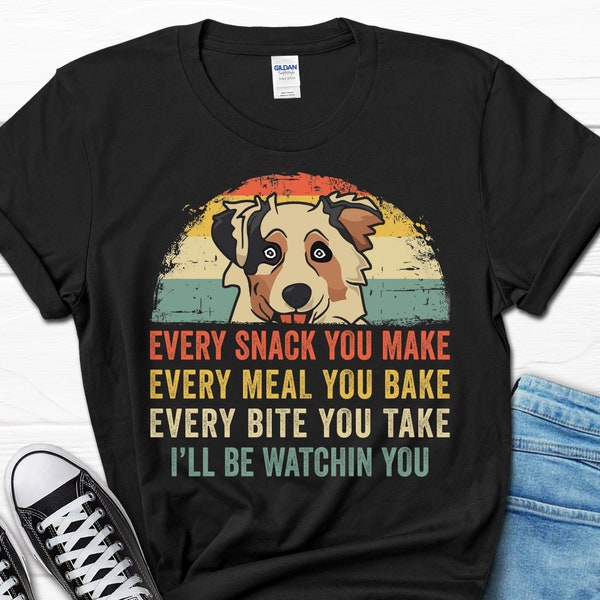 Aussie Dog Funny Shirt, I'll Be Watching You Aussie Dog T-shirt, Aussie Mom Shirt, Aussie Dog Dad Shirt, Aussie Dog Gifts, Aussie Lover Tee