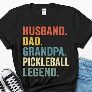Husband Grandpa Pickleball Legend Shirt, Pickle Ball Player Gift, Funny Pickleball Grandpa Shirt, Funny Tee for Him, Father&#39;s Day Men&#39;s Tee