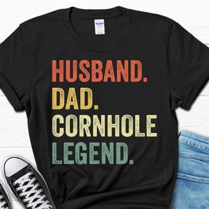 Husband Dad Cornhole Legend Shirt, Funny Men's Corn Hole Player Tee, Gifts for Corn hole Players, Funny Cornhole Game T shirt for Dad