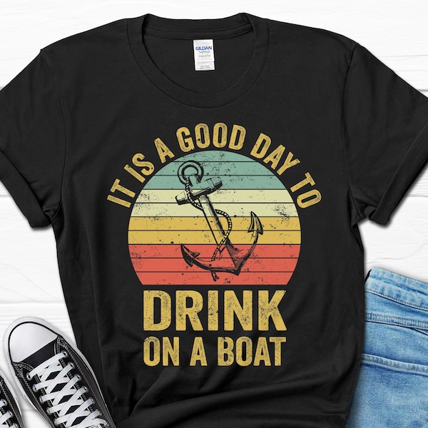 It's A Good Day to Drink on A Boat Gift, Father's Day Shirt, Funny Boat Shirt for Men, Fathers Day Gift for Him, Men's Sailing Tee