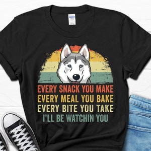Husky Dog Funny Shirt, I'll Be Watching You Husky Dog T-shirt, Husky Mom Shirt, Husky Dog Dad Shirt, Husky Dog Gifts, Husky Lover Tee