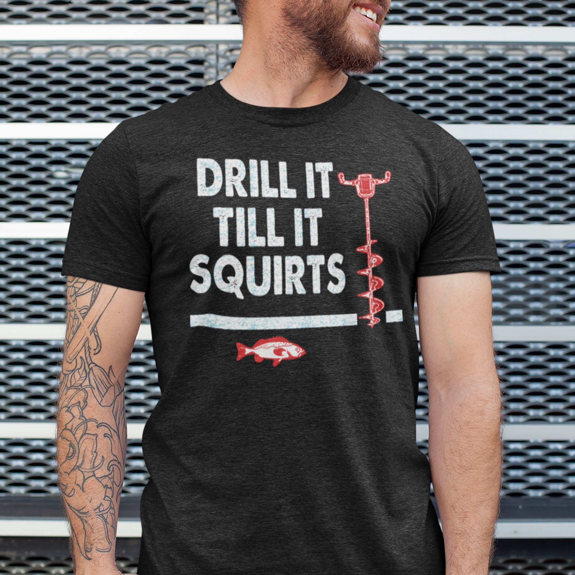 Funny Ice Fishing Shirt Drill It Till It Squirts Tshirt Ice Etsy
