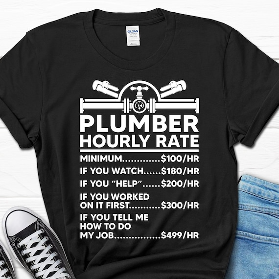 Plumber Hourly Rate Shirt, Father's Day Plumber Gift, Handyman Dad Shirt For Husband, Plumbing Men's Tee, Plumber Dad Gift For Him