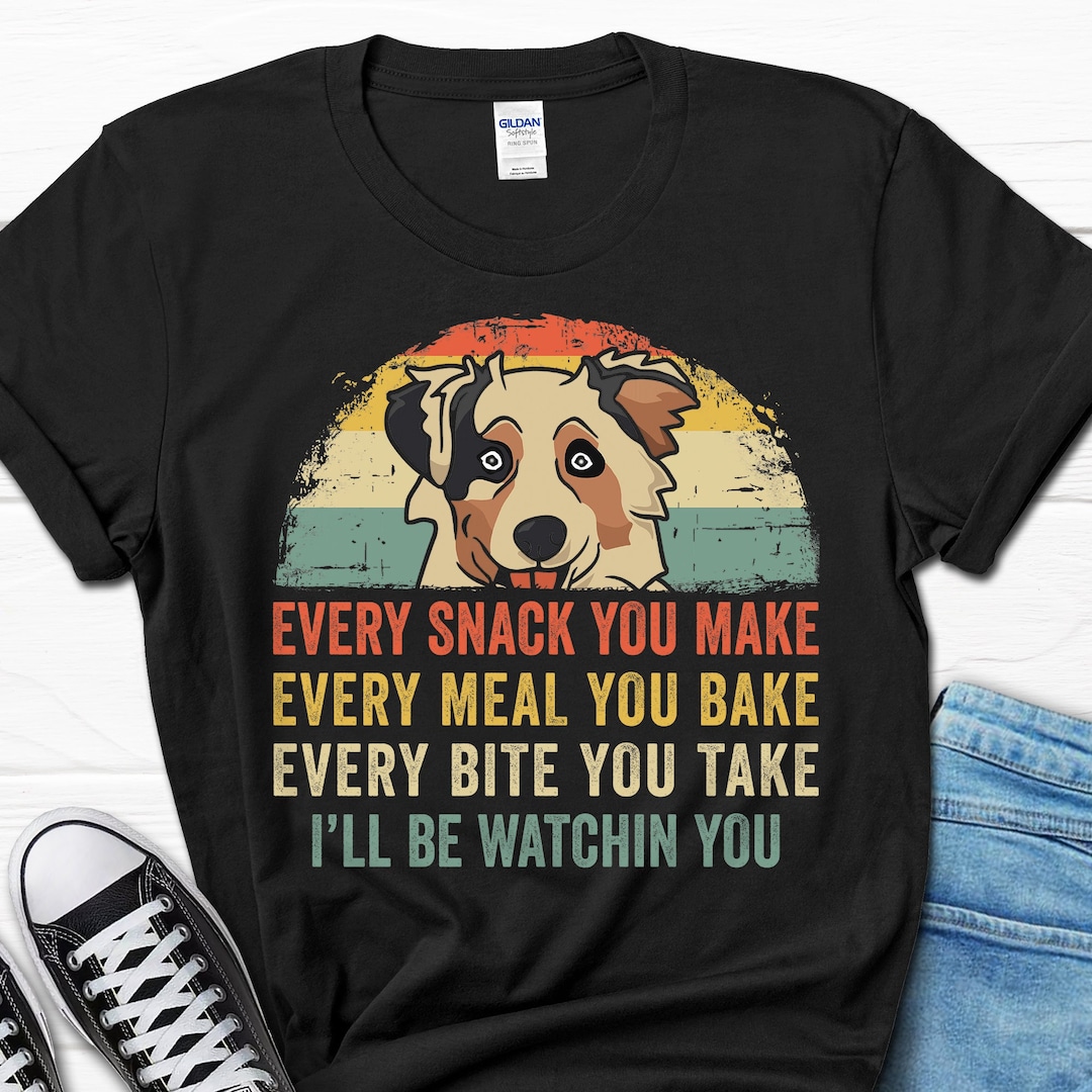 Aussie Dog Funny Shirt, I'll Be Watching You Aussie Dog T-shirt, Aussie ...
