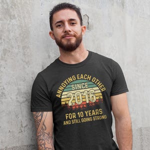 10th Wedding Anniversary T-shirt, Annoying Each Other Since 2016 Shirt, 10 Years Married 画像 8