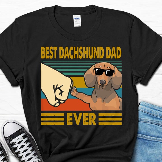 Best Dachshund Dad Ever T-Shirt Best Dachshund Dad Ever T-Shirt