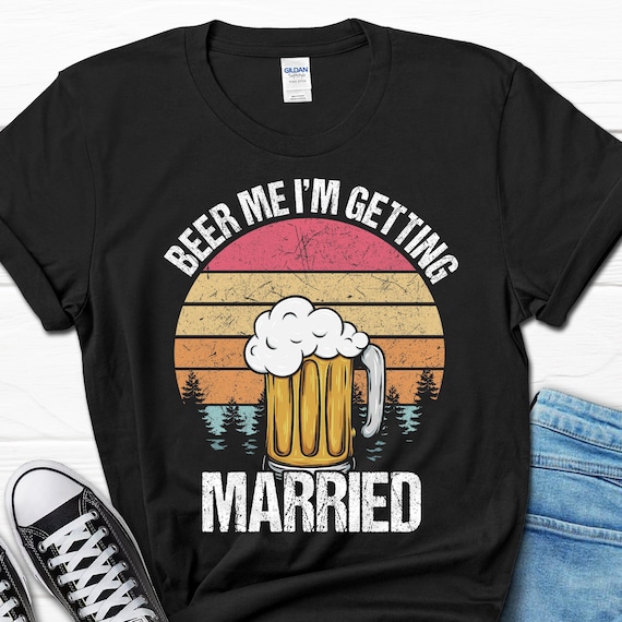 Funny Beer Me Im The Groom T Shirt Funny Beer Me Im The Groom T Shirt