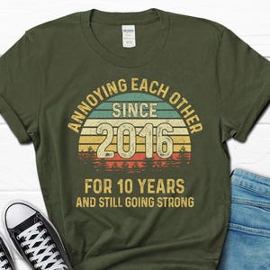 10th Wedding Anniversary T-shirt, Annoying Each Other Since 2016 Shirt, 10 Years Married 画像 4