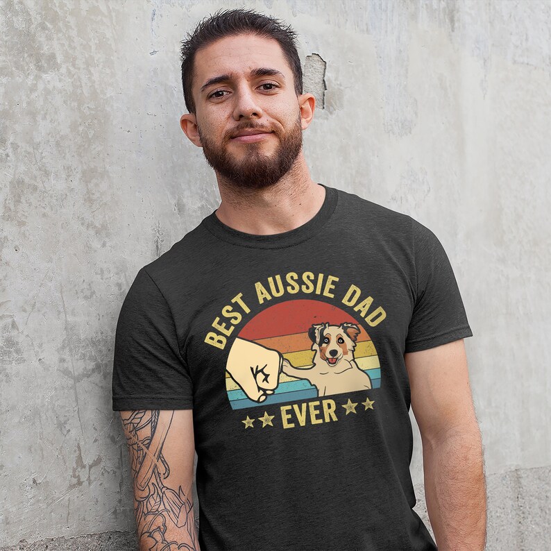 Father's Day Australian Shepherd Dad Tshirt Best Aussie Etsy