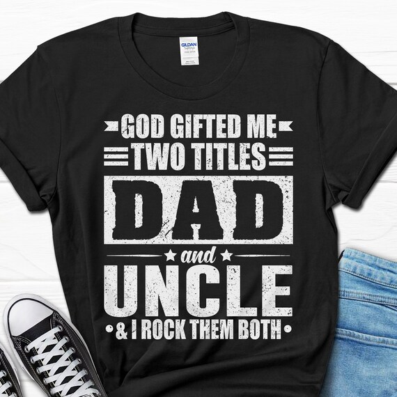 Mens I Have Two Titles Uncle And Godfather Father's Day Gift T-Shirt Mens I Have Two Titles Uncle And Godfather Father's Day Gift T-Shirt