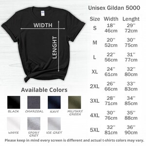 May include: Unisex Gildan 5000 t-shirt size chart with measurements in inches and centimeters. The chart shows the width and length of the shirt in different sizes, from S to 5XL. The chart also shows the available colors: black, charcoal, navy, military green, white, sport grey, and ice grey.