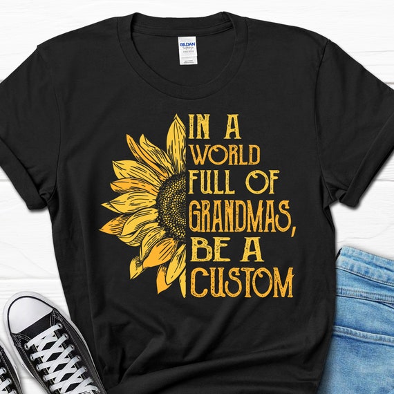 Grandma Gift Shirt, Custom Grandmother Gift T-shirt, Personalized Be a Grandma Tee, Customized Grandma Present Shirt, Custom Nana Gift Shirt