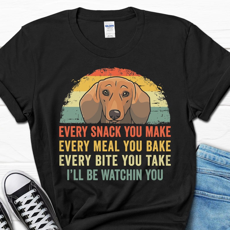 Dachshund Funny Shirt Ill Be Watching You Dog Tshirt Etsy